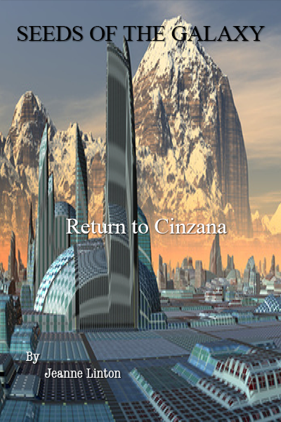 Seeds Of The Galaxy: Book Two: Return To Cinzana