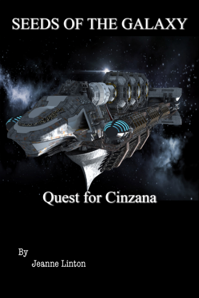 Seeds Of The Galaxy: Book Three: Quest For Cinzana